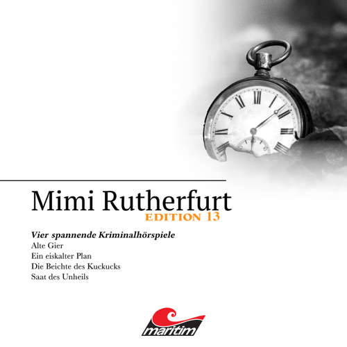 Hoerbuch Mimi Rutherfurt, Vier Spannende Kriminalhörspiele - "Mimi Rutherfurt" Edition 13 - Markus Topf - Lutz Mackensy