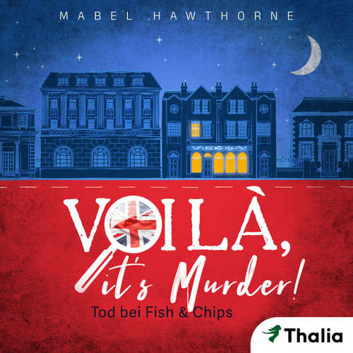 Hoerbuch Voilà, it's Murder! - Tod bei Fish & Chips - Mabel Hawthorne - Verena Wolfien