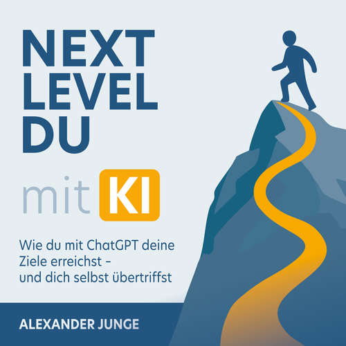 Hoerbuch Next Level Du - mit KI - Alexander Junge - Alexander Junge