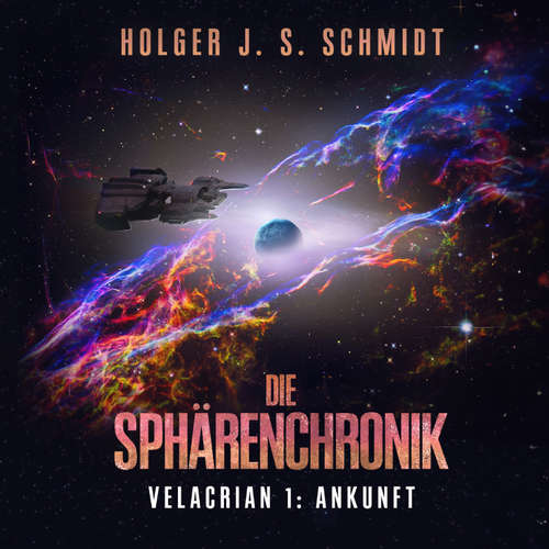 Hoerbuch Die Sphärenchronik - Holger J. S. Schmidt - Tanja Lipinski