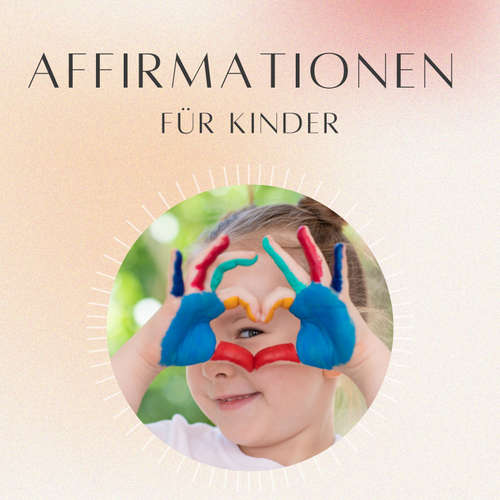 Hoerbuch Affirmationen für Kinder - Daniel Hoch - Daniel Hoch