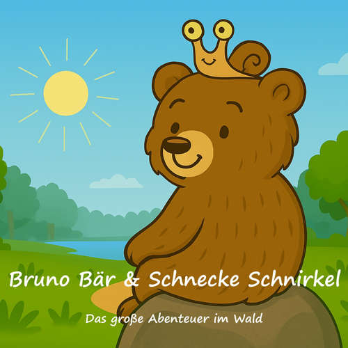 Hoerbuch Bruno Bär und Schnecke Schnirkel - Christophe Kalkau - TuneTales