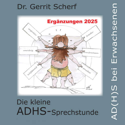 Hoerbuch Die kleine ADHS-Sprechstunde, AD(H)S bei Erwachsenen, Ergänzungen 2025 - Dr. Gerrit Scherf - Dr. Gerrit Scherf