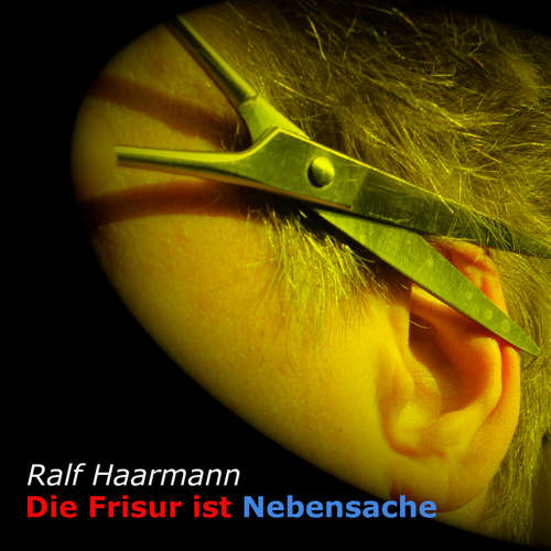 Hoerbuch Die Frisur ist Nebensache - Volker Kapelle - Oliver Pauli