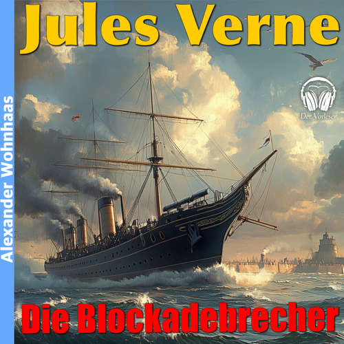 Hoerbuch Die Blockadebrecher - Jules Verne - Alexander Wohnhaas