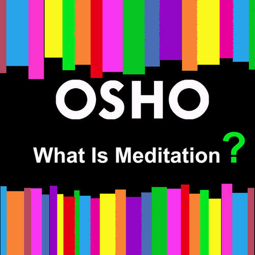 Audiobook What Is Meditation? - OSHO - Osho