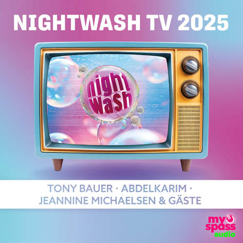 Hoerbuch NightWash, NightWash TV 2025 - Tony Bauer - Tony Bauer