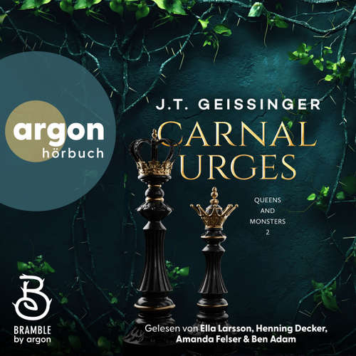 Hoerbuch Carnal Urges - Queens and Monsters, Band 2 - J. T. Geissinger - Ella Larsson