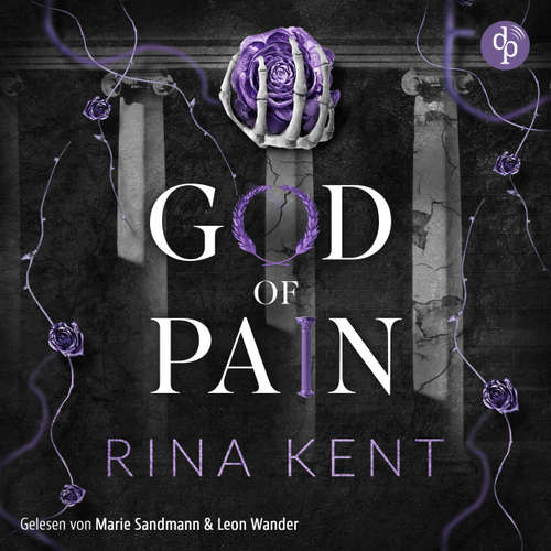 Hoerbuch God of Pain - Verbotene Liebe | Ein Fake-Dating Mafia Dark Romance Hörbuch - The King's U vs. Royal Elite University, Band 2 - Rina Kent - Marie Sandmann