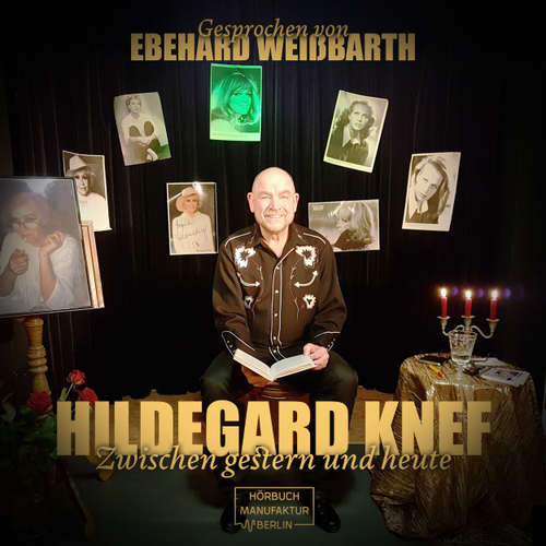 Hoerbuch Hildegard Knef - zwischen gestern und heute - Eberhard Weißbarth - Eberhard Weißbarth