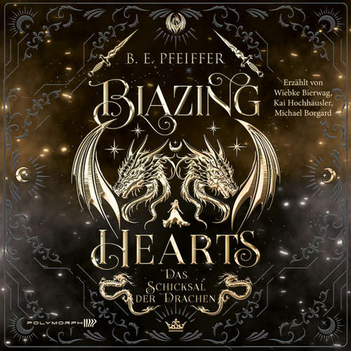 Hoerbuch Blazing Hearts - Das Schicksal der Drachen - B.E. Pfeiffer - Wiebke Bierwag