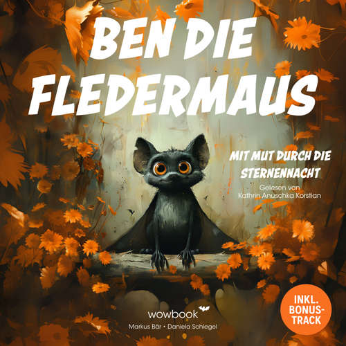 Hoerbuch Ben die Fledermaus - Markus Bär - Kathrin Anuschka Korstian