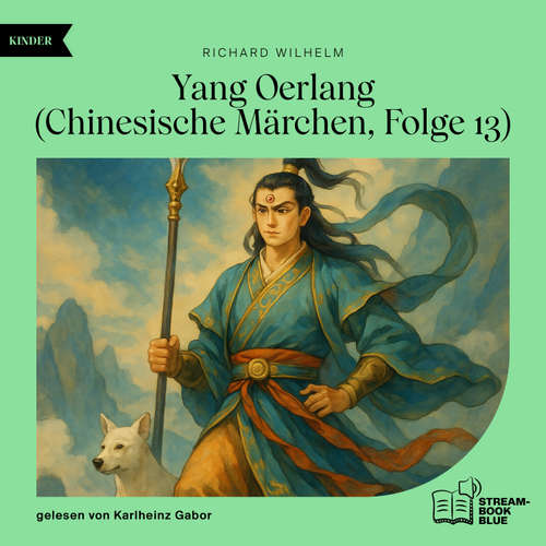 Hoerbuch Yang Oerlang (Chinesische Märchen, Folge 13) - Richard Wilhelm - Karlheinz Gabor