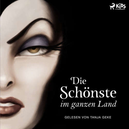Hoerbuch Disney Villains 1: Die Schönste im ganzen Land - Serena Valentino - Tanja Geke