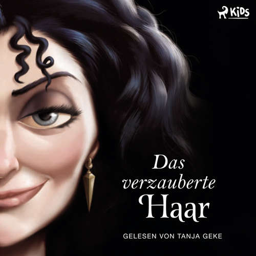 Hoerbuch Disney Villains 5: Das verzauberte Haar - Serena Valentino - Tanja Geke