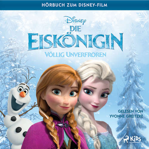 Hoerbuch Die Eiskönigin – Völlig unverfroren: Das Original Hörbuch zum Disney Film - Jennifer Lee - Yvonne Greitzke
