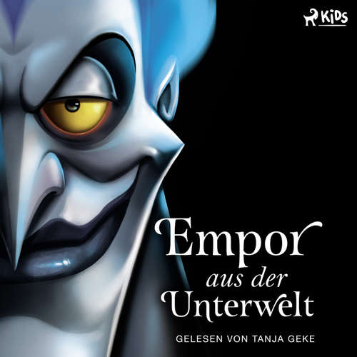 Hoerbuch Disney Villains 10: Empor aus der Unterwelt - Serena Valentino - Tanja Geke