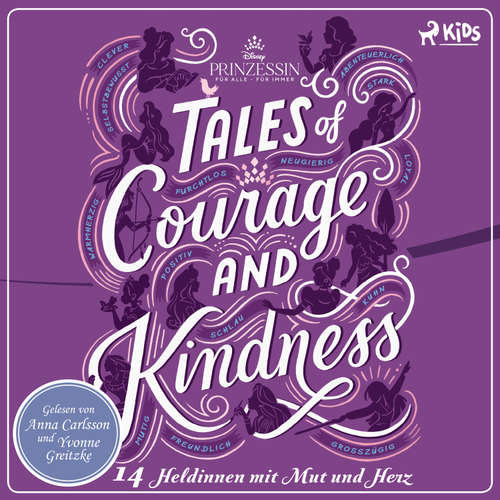 Hoerbuch Disney Prinzessin: Tales of Courage and Kindness - 14 Heldinnen mit Mut und Herz - Disney - Anna Carlsson