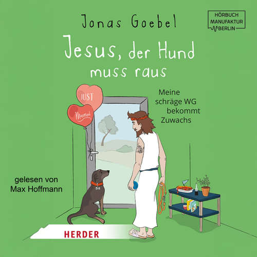 Hoerbuch Jesus, der Hund muss raus - Meine schräge WG bekommt Zuwachs - Jonas Goebel - Max Hoffmann