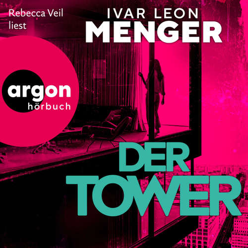 Hoerbuch Der Tower - Ivar Leon Menger - Rebecca Veil