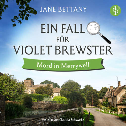 Hoerbuch Mord in Merrywell | Ein britisches Cosy Krimi Hörbuch - Ein Fall für Violet Brewster, Band 1 - Jane Bettany - Claudia Schwartz