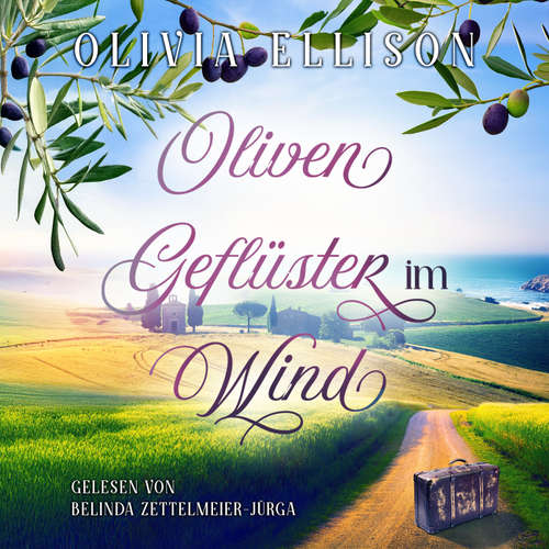 Hoerbuch Olivengeflüster im Wind: Liebe auf Umwegen - Olivia Ellison - Belinda Zettelmeier-Jürga