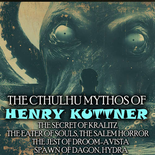 Audiobook The Cthulhu Mythos of Henry Kuttner - Henry Kuttner - Peter Coates