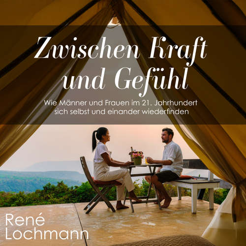 Hoerbuch Zwischen Kraft und Gefühl - René Lochmann - Martin Seifarth