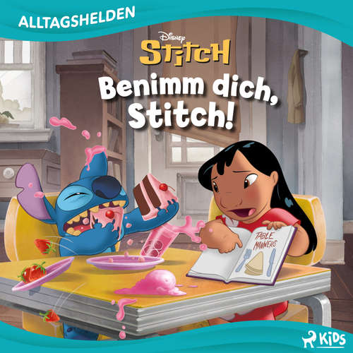 Hoerbuch Disney Alltagshelden - Benimm dich, Stitch - Disney - Tim Gössler