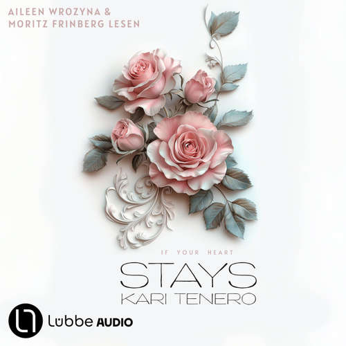 Hoerbuch If Your Heart Stays - Kari Tenero - Aileen Wrozyna