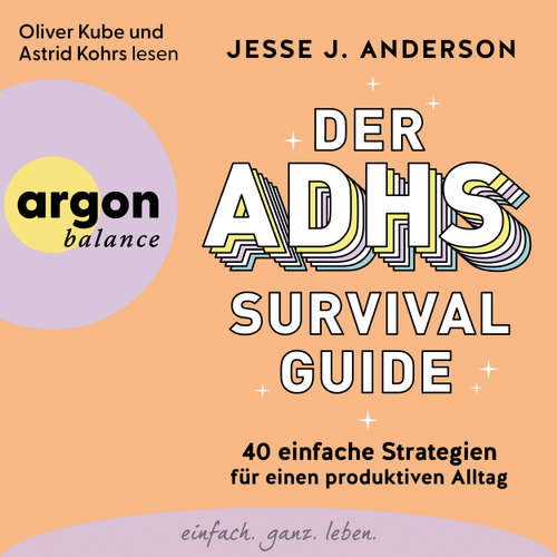 Hoerbuch Der ADHS-Survival Guide - Jesse J. Anderson - Oliver Kube