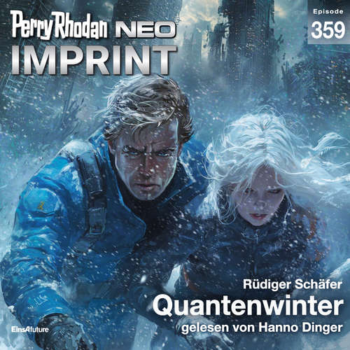 Hoerbuch Perry Rhodan Neo 359: Quantenwinter - Rüdiger Schäfer - Hanno Dinger