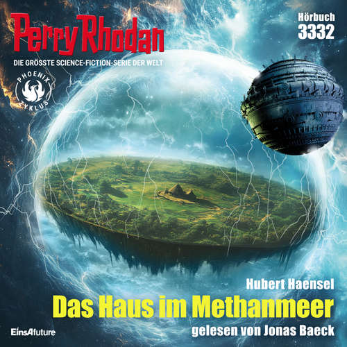 Hoerbuch Perry Rhodan 3332: Das Haus im Methanmeer - Hubert Haensel - Jonas Baeck