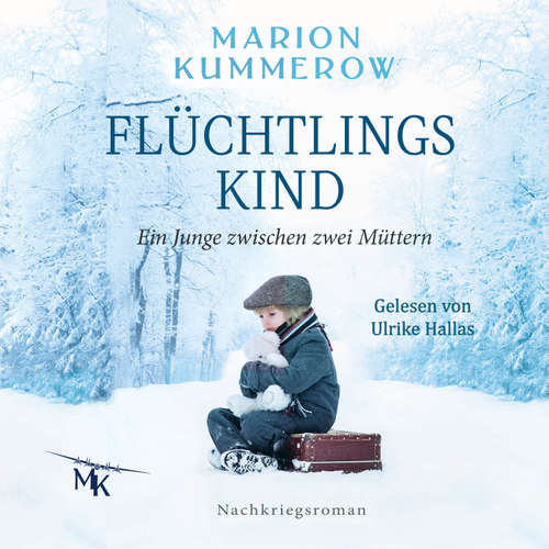 Hoerbuch Flüchtlingskind - Marion Kummerow - Ulrike Hallas