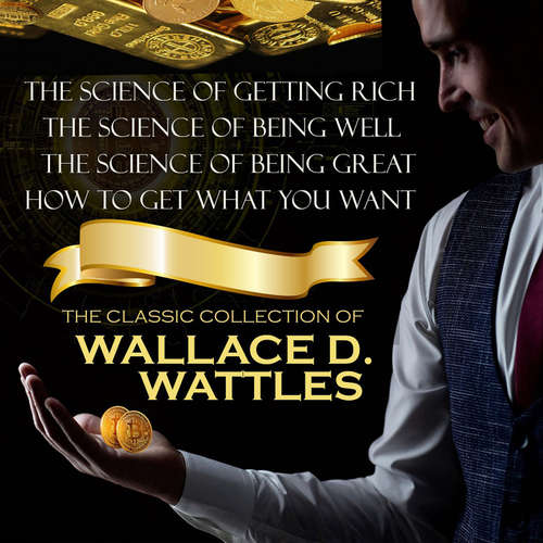 Audiobook The Classic Collection of Wallace D. Wattles - Wallace D. Wattles - Joe Phoenix