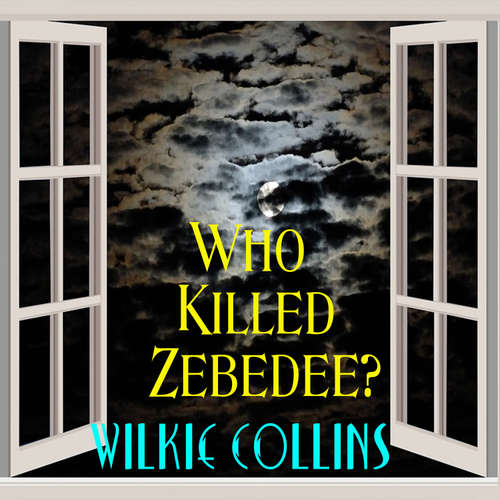 Audiobook Who Killed Zebedee? - Wilkie Collins - Mark Bowen