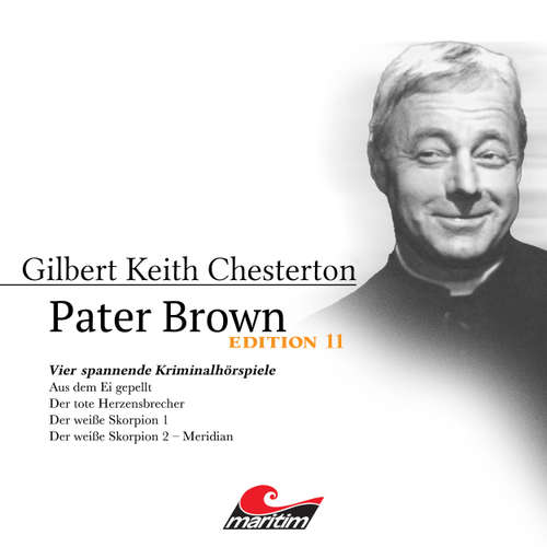 Hoerbuch Pater Brown, Edition 11: Vier Spannende Kriminalhörspiele - "Pater Brown" - Gilbert Keith Chesterton - Volker Brandt