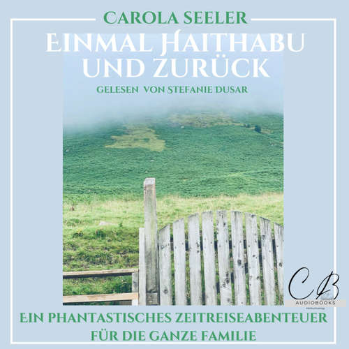 Hoerbuch Einmal Haithabu und zurück - Carola Seeler - Stefanie Dusar