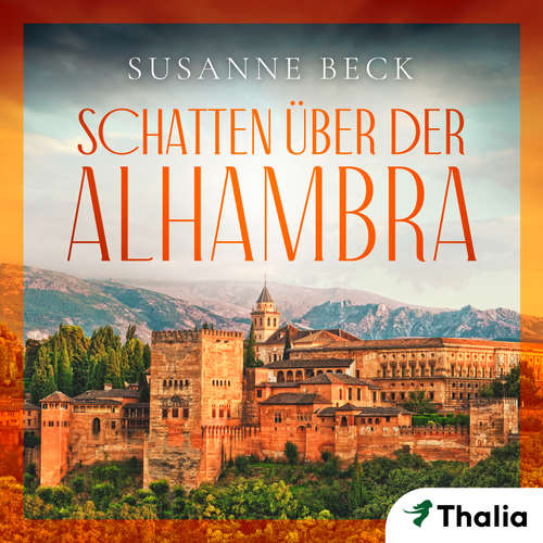 Hoerbuch Schatten über der Alhambra - Susanne Beck - Chris Nonnast