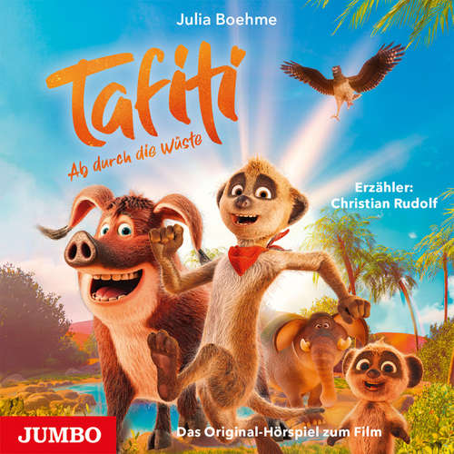 Hoerbuch Tafiti - Ab durch die Wüste. Das Original-Hörspiel zum Film - Julia Boehme - Christian Rudolf