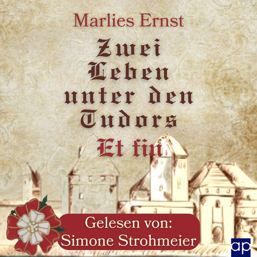 Hoerbuch Zwei Leben unter den Tudors - Marlies Ernst - Simone Strohmeier