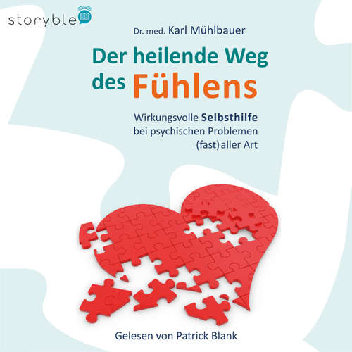 Hoerbuch Der heilende Weg des Fühlens - Karl Mühlbauer - Patrick Blank