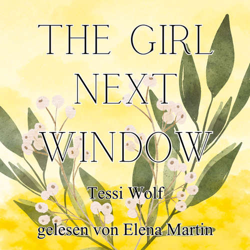Hoerbuch The Girl next Window - Tessi Wolf - Elena Martin