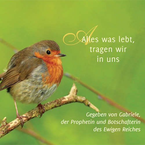 Hoerbuch Alles was lebt, tragen wir in uns - Gabriele - Gabriele