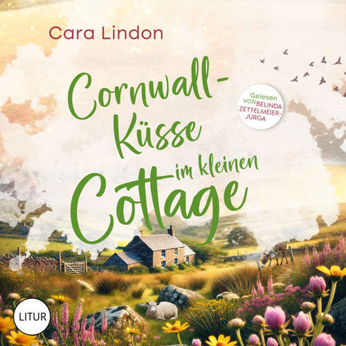 Hoerbuch Cornwall-Küsse im kleinen Cottage - Cara Lindon - Belinda Zettelmeier-Jürga