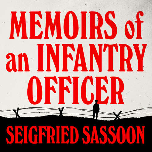 Audiobook Memoirs of an Infantry Officer - Siegfried Sassoon - Malk Williams