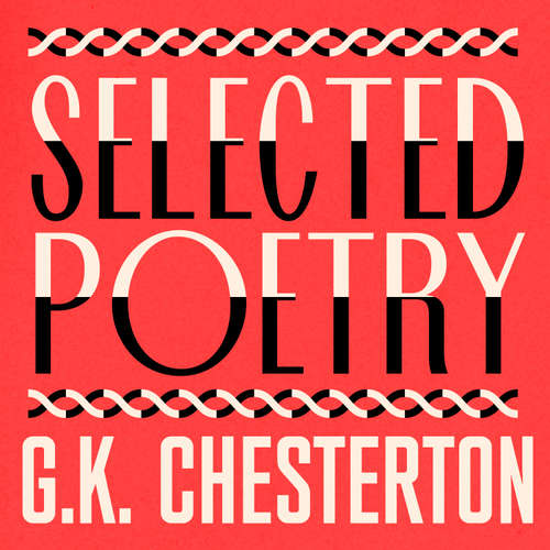 Audiobook G. K. Chesterton: The Selected Poetry - G. K. Chesterton - David Rintoul