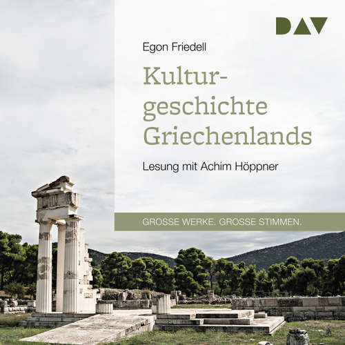 Hoerbuch Kulturgeschichte Griechenlands - Egon Friedell - Achim Höppner Hoerbuch Kulturgeschichte Griechenlands - Egon Friedell - Achim Höppner