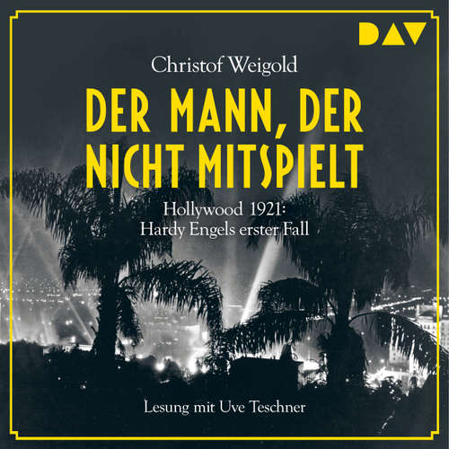 Hoerbuch Der Mann, der nicht mitspielt - Christof Weigold - Uve Teschner Hoerbuch Der Mann, der nicht mitspielt - Christof Weigold - Uve Teschner