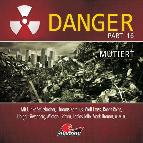 Hoerbuch Danger, Part 16: Mutiert - Markus Duschek - Ulrike Stürzbecher Hoerbuch Danger, Part 16: Mutiert - Markus Duschek - Ulrike Stürzbecher